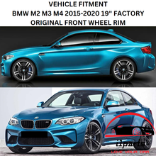 Load image into Gallery viewer, BMW M2 M3 M4 2015-2020 19&quot; FACTORY OEM FRONT WHEEL RIM 86094 36112284550