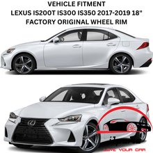 Load image into Gallery viewer, LEXUS IS200T IS300 IS350 2017-2019 18&quot; FACTORY OEM WHEEL RIM 74355 4261153540