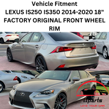 Load image into Gallery viewer, LEXUS IS250 IS350 2014-2020 18&quot; FACTORY OEM FRONT WHEEL RIM 74292 4261A53311