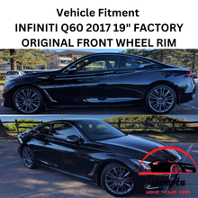 Load image into Gallery viewer, INFINITI Q60 2017 19&quot; FACTORY ORIGINAL FRONT WHEEL RIM 73792 N999011