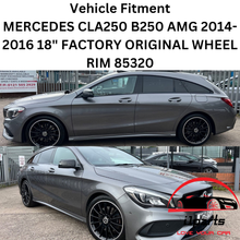 Load image into Gallery viewer, MERCEDES BENZ CLA250 B250 AMG 2014-2016 18&quot; FACTORY OEM ALLOY RIM WHEEL 85320