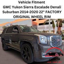 Load image into Gallery viewer, GMC Yukon Sierra 1500 Pickup Escalade Denali 1500 Suburban 2014-2020 22&quot; FACTORY ORIGINAL WHEEL RIM