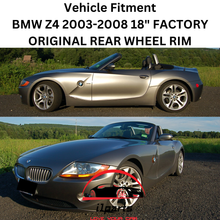 Load image into Gallery viewer, BMW Z4 2003-2008 18&quot; FACTORY ORIGINAL REAR WHEEL RIM