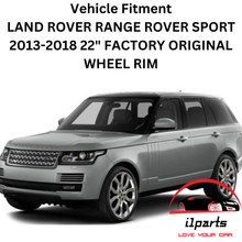 Load image into Gallery viewer, LAND ROVER RANGE ROVER SPORT 2013-2018 22&quot; FACTORY OEM WHEEL RIM 72247