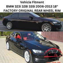 Load image into Gallery viewer, BMW 323i 328i 335i 2006-2013 18&quot; FACTORY ORIGINAL REAR WHEEL RIM