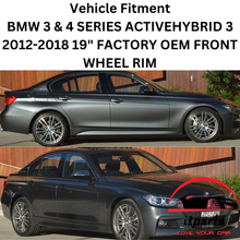 Load image into Gallery viewer, BMW 3 &amp; 4 SERIES ACTIVEHYBRID 3 2012-2018 19&quot; FACTORY OEM FRONT WHEEL RIM 71621